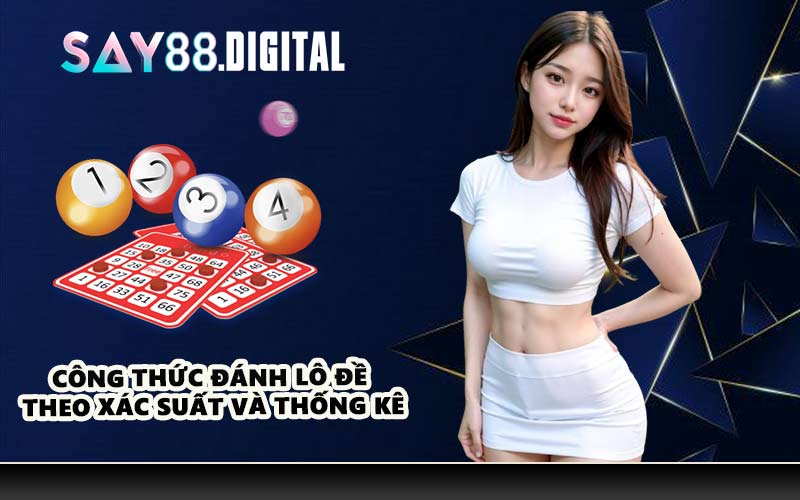 Công thức đánh lô đề theo xác suất và thống kê