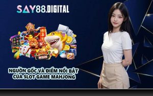 Nguồn gốc và điểm nổi bật của slot game Mahjong